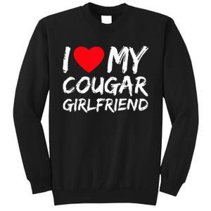 I Love My Cougar Girlfriend I Heart My Cougar Girlfriend GF Tall Sweatshirt