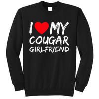 I Love My Cougar Girlfriend I Heart My Cougar Girlfriend GF Tall Sweatshirt