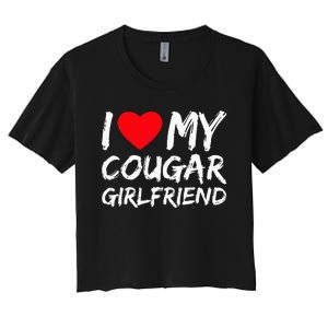 I Love My Cougar Girlfriend I Heart My Cougar Girlfriend GF Women's Crop Top Tee