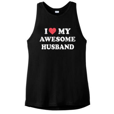 I Love My Awesome Husband Happy Valentines Day Great Gift Ladies PosiCharge Tri-Blend Wicking Tank