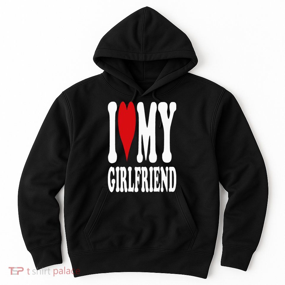 I Love My Girlfriend Gf I Heart My Girlfriend GF Hoodie