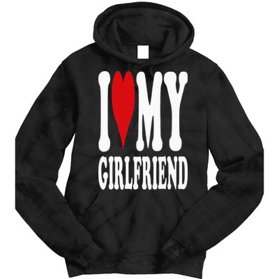 I Love My Girlfriend Gf I Heart My Girlfriend GF Tie Dye Hoodie