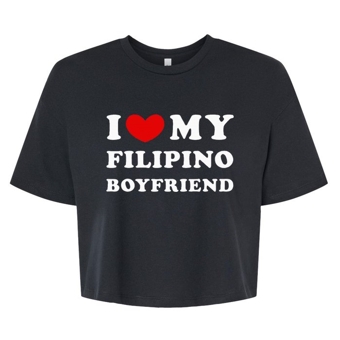 I Love My Filipino Boyfriend I Heart My Filipino Boyfriend Bella+Canvas Jersey Crop Tee