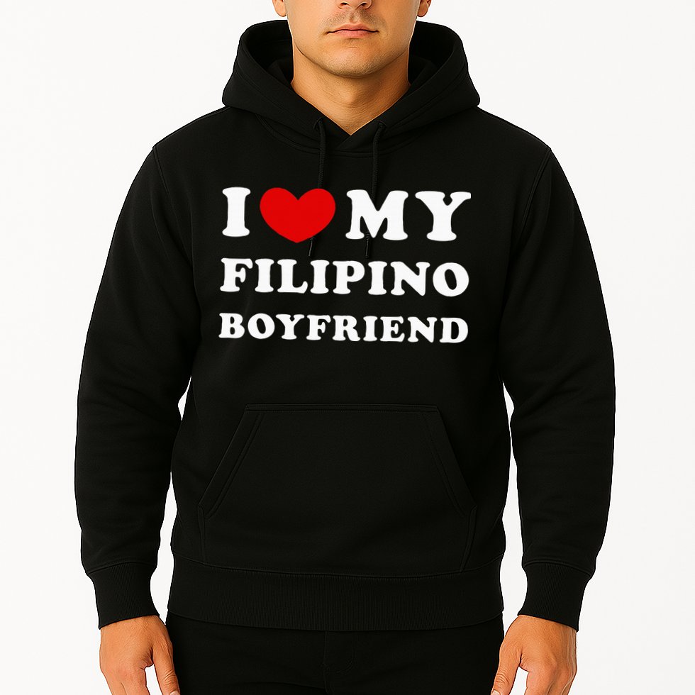 I Love My Filipino Boyfriend I Heart My Filipino Boyfriend Hoodie