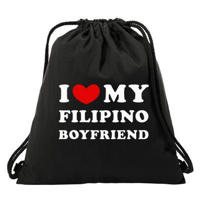 I Love My Filipino Boyfriend I Heart My Filipino Boyfriend Drawstring Bag