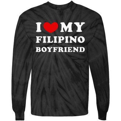 I Love My Filipino Boyfriend I Heart My Filipino Boyfriend Tie-Dye Long Sleeve Shirt