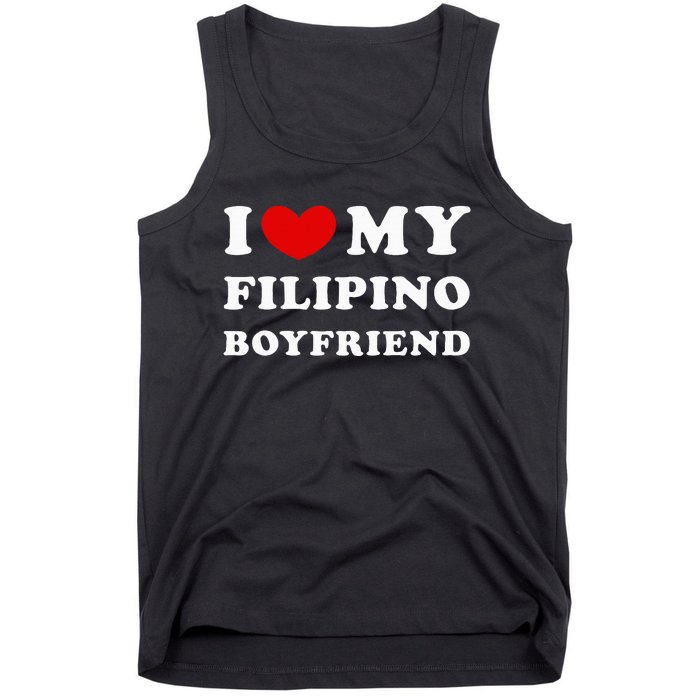 I Love My Filipino Boyfriend I Heart My Filipino Boyfriend Tank Top