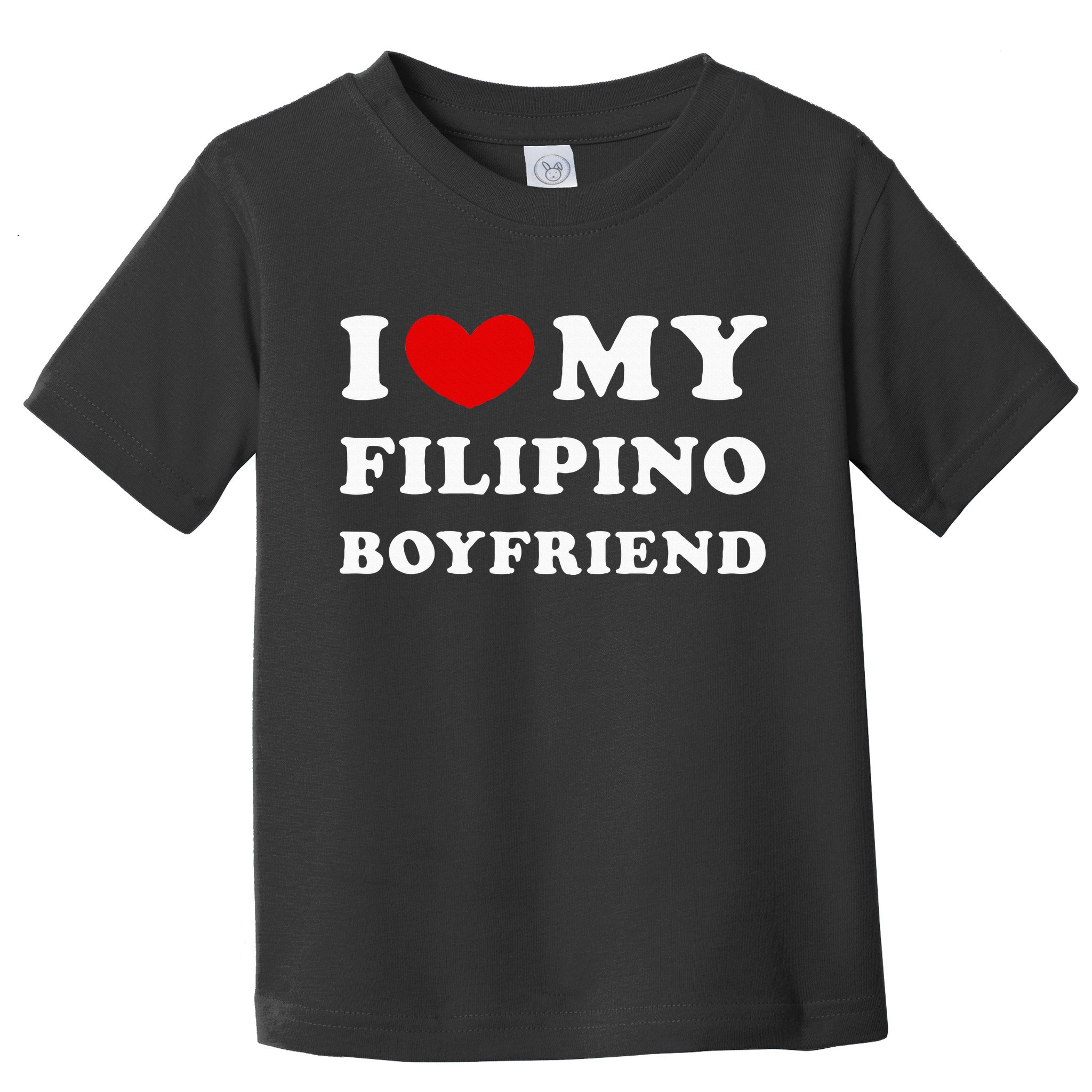 I Love My Filipino Boyfriend I Heart My Filipino Boyfriend Toddler T-Shirt