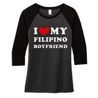 I Love My Filipino Boyfriend I Heart My Filipino Boyfriend Women's Tri-Blend 3/4-Sleeve Raglan Shirt