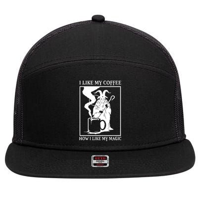 I Like My Coffee How I Like My Magic 7 Panel Mesh Trucker Snapback Hat