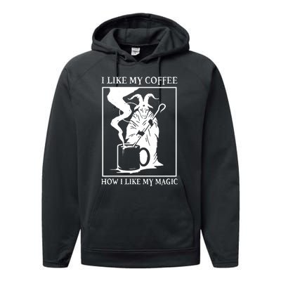 I Like My Coffee How I Like My Magic Performance Fleece Hoodie