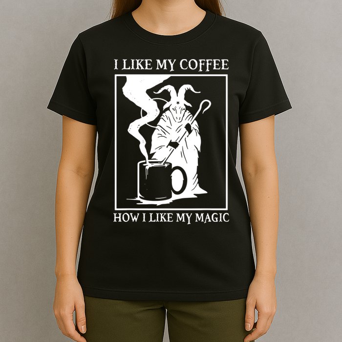 I Like My Coffee How I Like My Magic T-Shirt