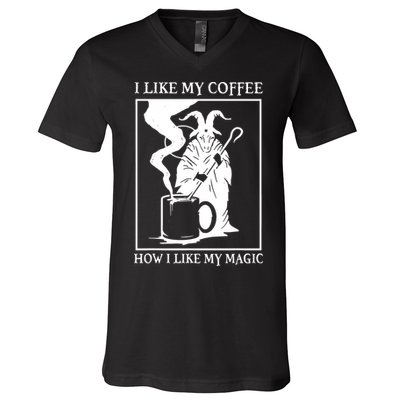 I Like My Coffee How I Like My Magic V-Neck T-Shirt