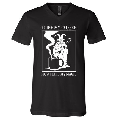 I Like My Coffee How I Like My Magic V-Neck T-Shirt