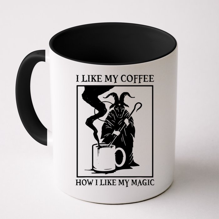 I Like My Coffee How I Like My Magic Mug