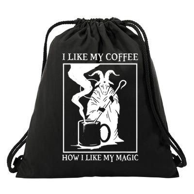 I Like My Coffee How I Like My Magic Drawstring Bag
