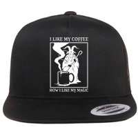 I Like My Coffee How I Like My Magic Flat Bill Trucker Hat
