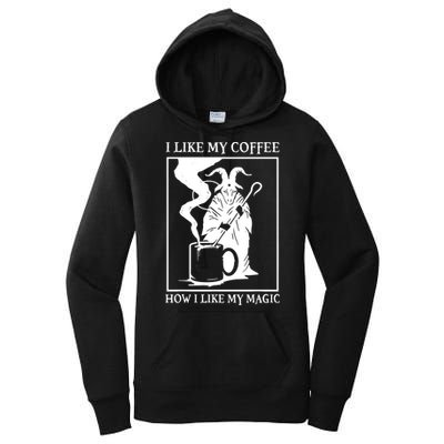 I Like My Coffee How I Like My Magic Women's Pullover Hoodie