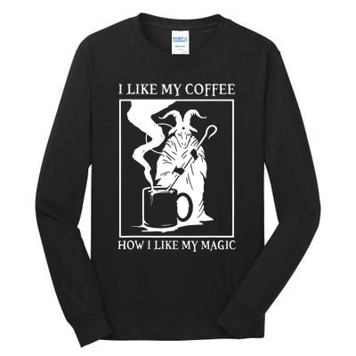 I Like My Coffee How I Like My Magic Tall Long Sleeve T-Shirt