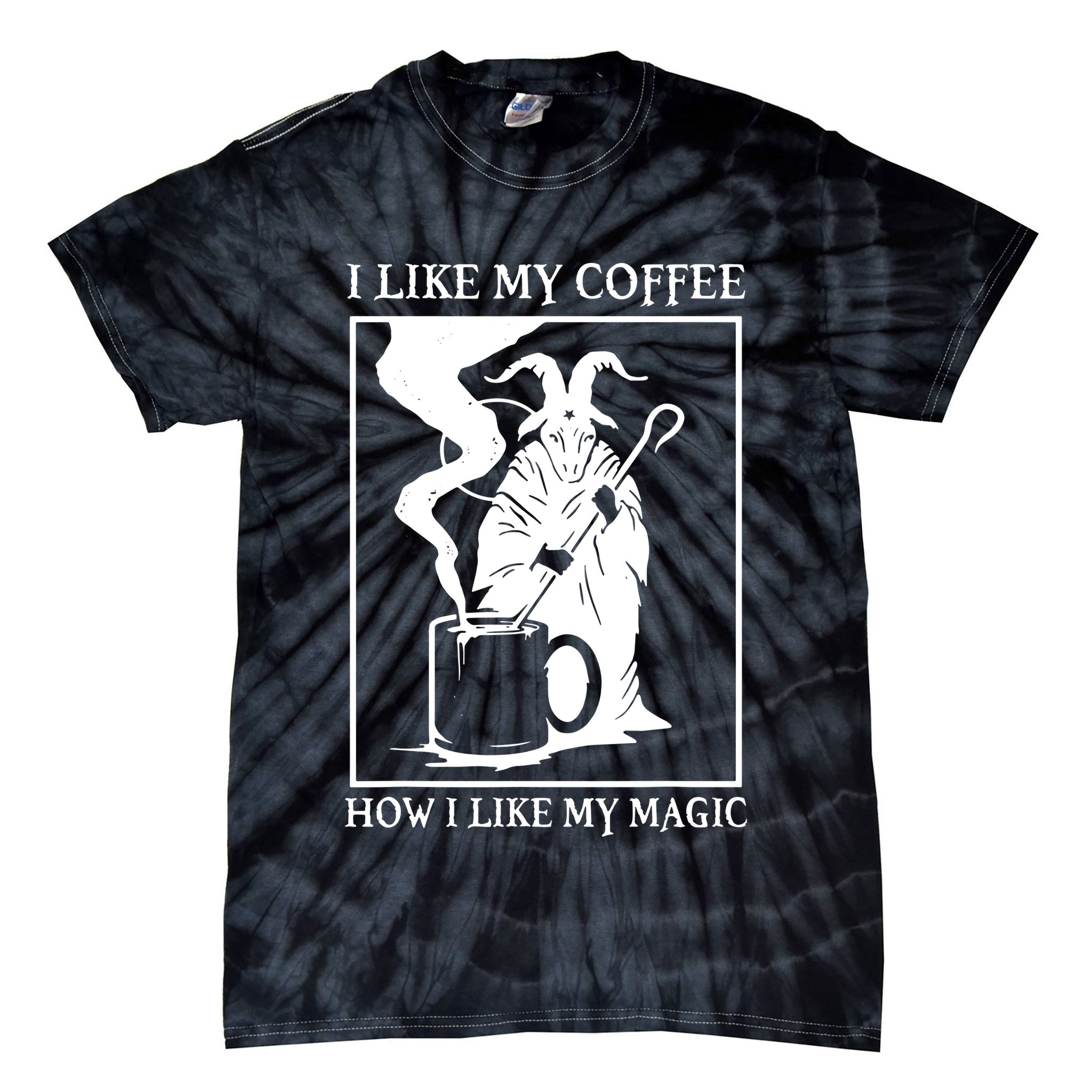 I Like My Coffee How I Like My Magic Tie-Dye T-Shirt