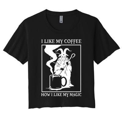 I Like My Coffee How I Like My Magic Crop Top