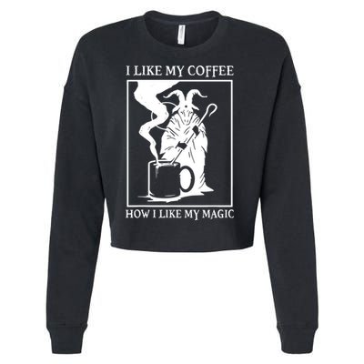 I Like My Coffee How I Like My Magic Cropped Pullover Crew
