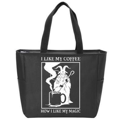 I Like My Coffee How I Like My Magic Zip Tote Bag