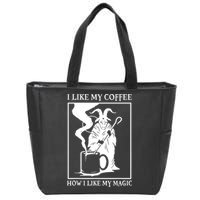 I Like My Coffee How I Like My Magic Zip Tote Bag