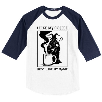 I Like My Coffee How I Like My Magic Baseball Sleeve Shirt