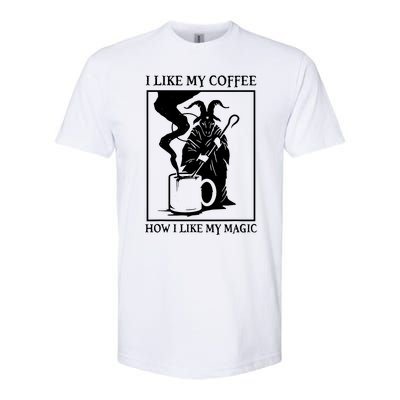 I Like My Coffee How I Like My Magic Softstyle CVC T-Shirt