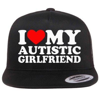 I Love My Autistic Girlfriend I Heart My Gf With Autism Flatbill Hat