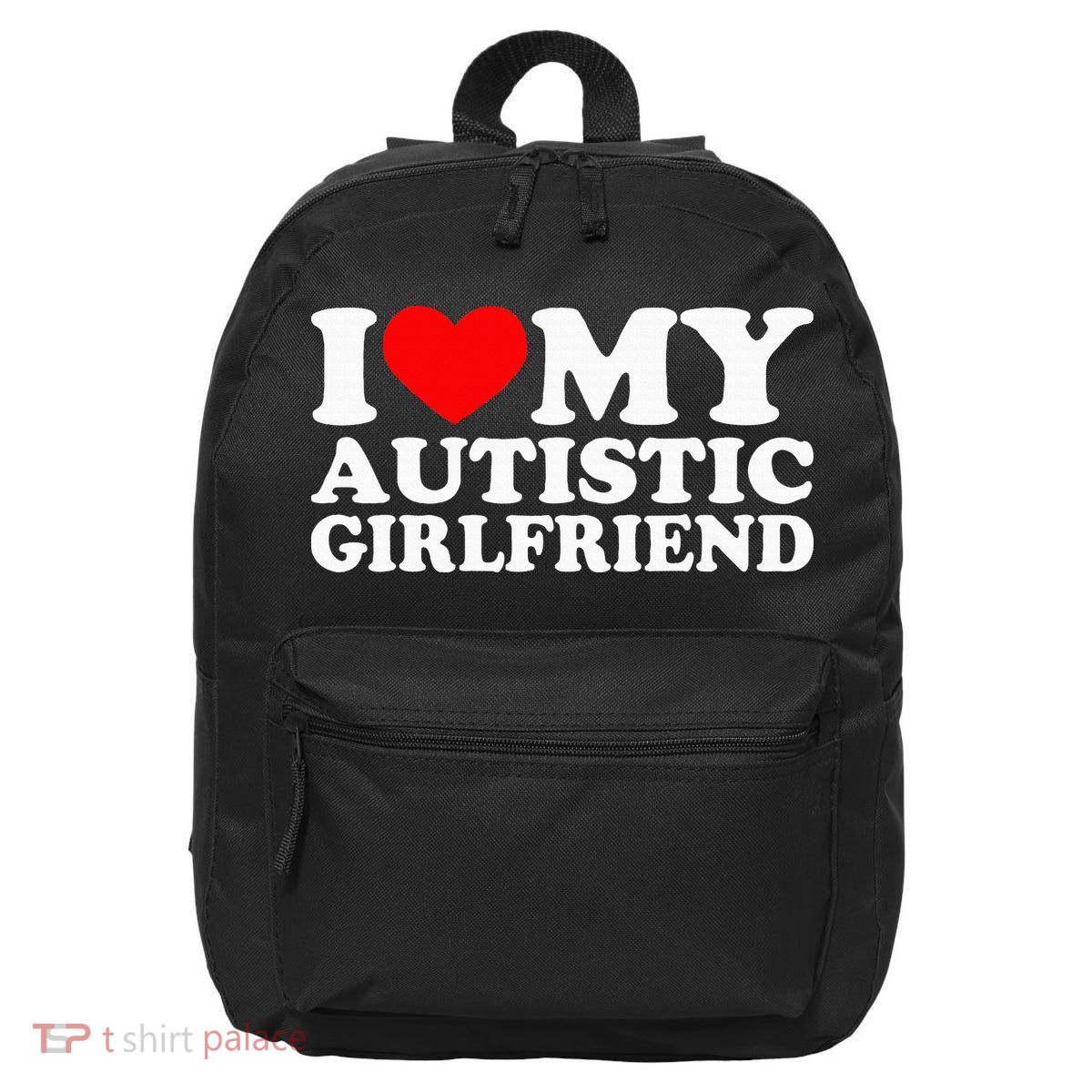 I Love My Autistic Girlfriend I Heart My Gf With Autism 16 in Basic Backpack