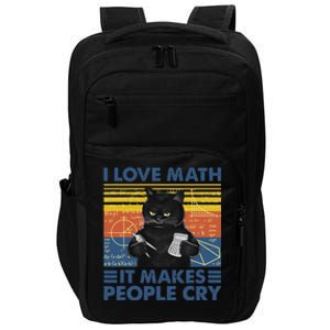 I Love Math It Makes People Cry Math Teacher Humor Impact Tech Backpack