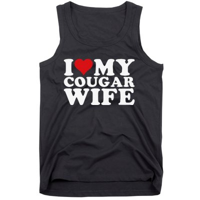 I Love My Cougar Wife I Heart My Cougar Wife Tank Top