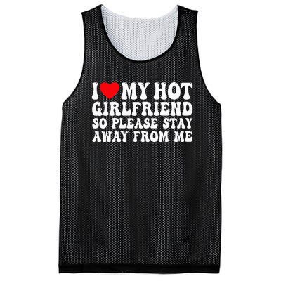 I Love My Girlfriend I Love My Girlfriend Please Stay Away Mesh Reversible Basketball Jersey Tank