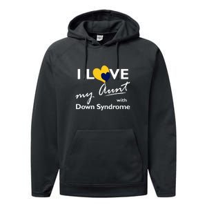 I Love My Aunt With Down Syndrome Gift Family Matching Performance Fleece Hoodie