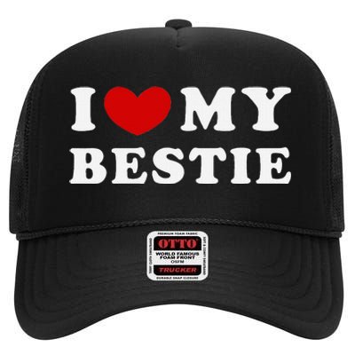 I Love My Bestie I Heart My Bestie High Crown Mesh Back Trucker Hat