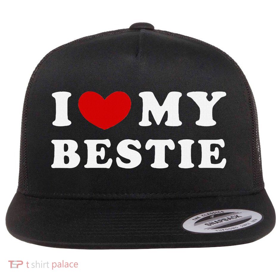 I Love My Bestie I Heart My Bestie Flatbill Hat