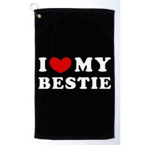 I Love My Bestie I Heart My Bestie Platinum Collection Golf Towel