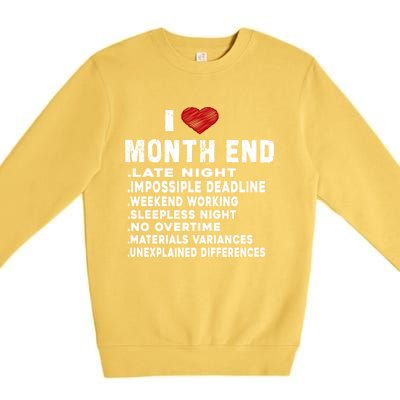 I Love Month End Funny Accountants Quotes Birthday Funny Gift Premium Crewneck Sweatshirt