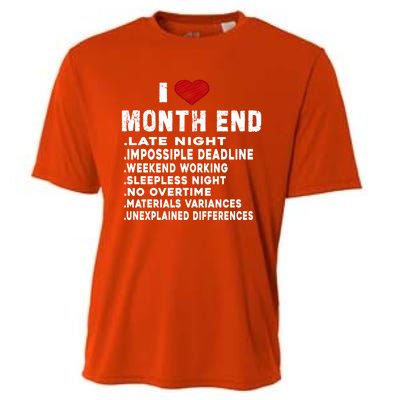 I Love Month End Funny Accountants Quotes Birthday Funny Gift Cooling Performance Crew T-Shirt