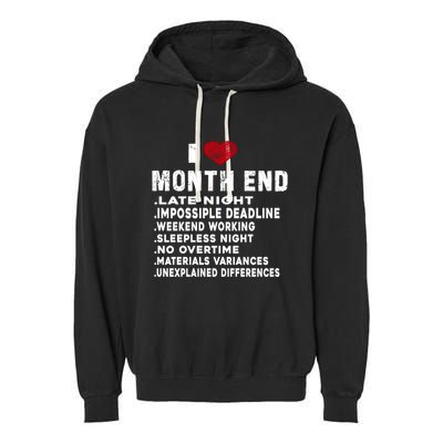 I Love Month End Funny Accountants Quotes Birthday Funny Gift Garment-Dyed Fleece Hoodie