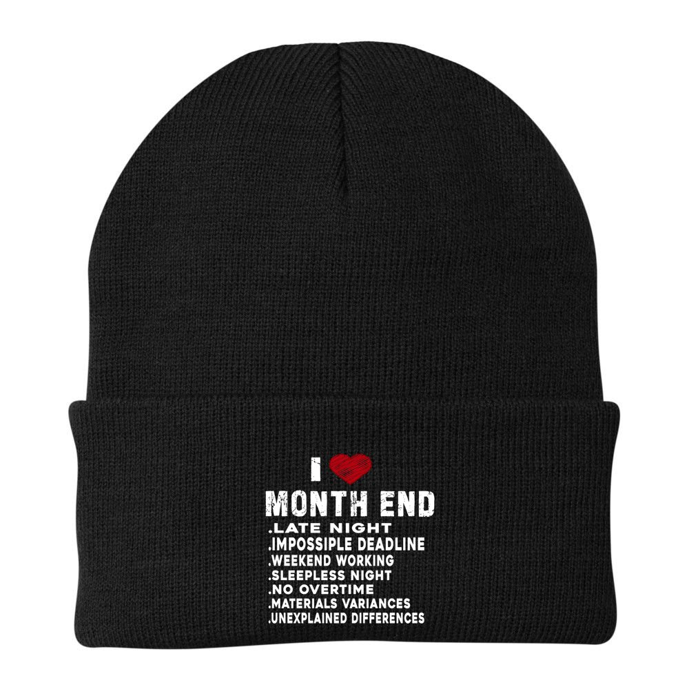 I Love Month End Funny Accountants Quotes Birthday Funny Gift Beanie