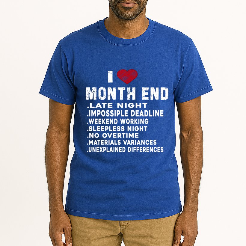 I Love Month End Funny Accountants Quotes Birthday Funny Gift Tall T-Shirt