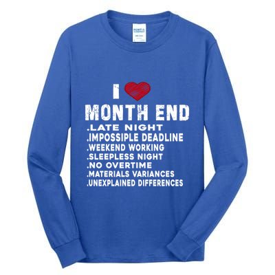 I Love Month End Funny Accountants Quotes Birthday Funny Gift Tall Long Sleeve T-Shirt