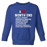 I Love Month End Funny Accountants Quotes Birthday Funny Gift Toddler Sweatshirt