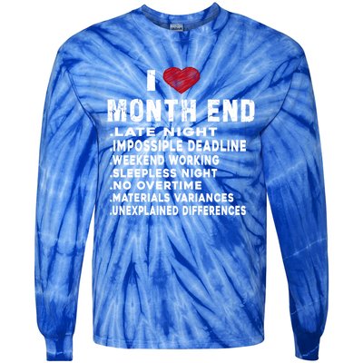 I Love Month End Funny Accountants Quotes Birthday Funny Gift Tie-Dye Long Sleeve Shirt