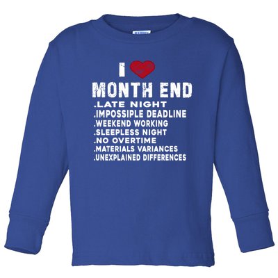 I Love Month End Funny Accountants Quotes Birthday Funny Gift Toddler Long Sleeve Shirt