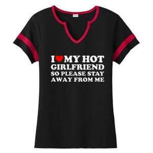 I Love My Girlfriend So Please Stay Away From Me Ladies Halftime Notch Neck Tee