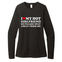 I Love My Girlfriend So Please Stay Away From Me Womens CVC Long Sleeve Shirt